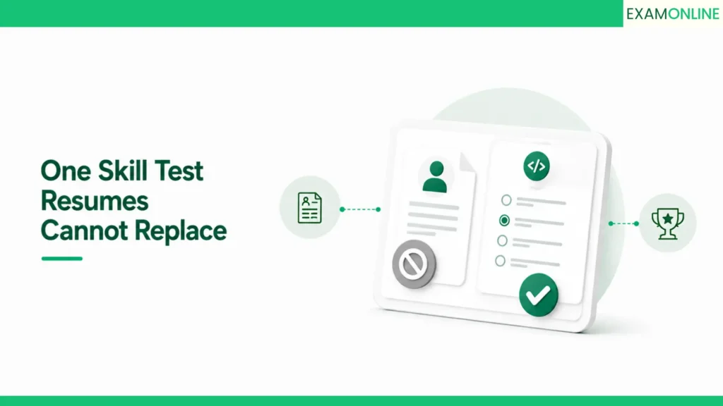 Online Assessment: The System Behind Smart Hires 4 the one skill test resumes cannot replace