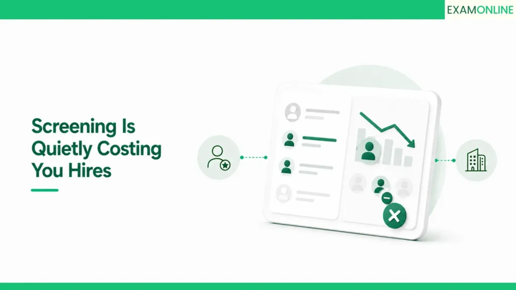 Online Test for Recruitment: Hire Right, Not Just Fast 1 why screening is quietly costing you hires